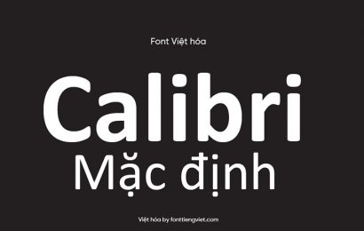 Tải + Download font chữ Calibri 6 Gõ được tiếng Việt