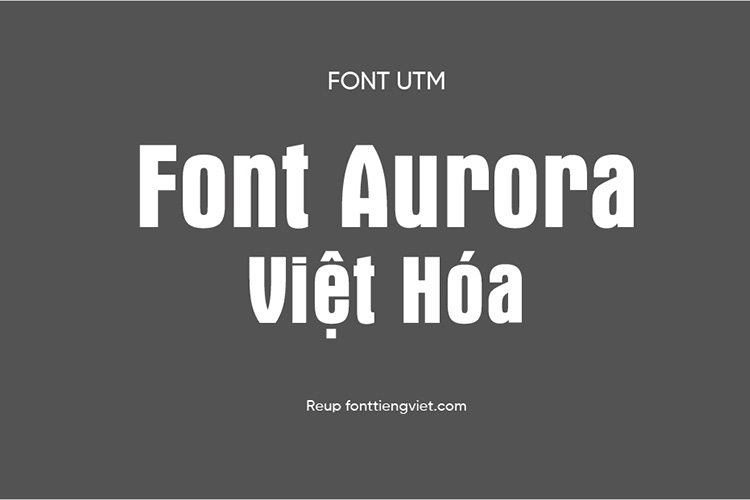 Tải + Download font chữ Việt hóa UTM Aurora đẹp free